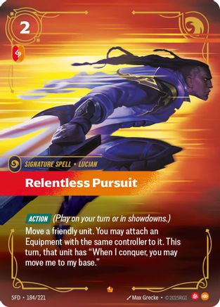 Relentless Pursuit (184/221) CN - Spiritforged Foil