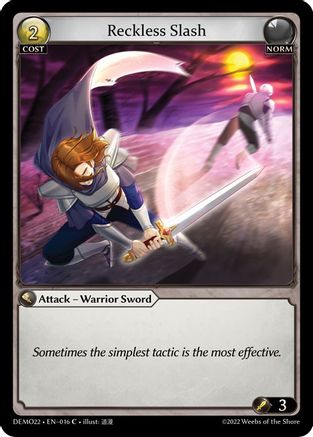 Reckless Slash (016) - 2022 Demo Deck