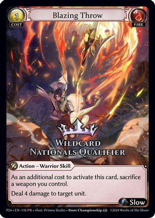 Blazing Throw (Wildcard Nationals Qualifier) (118) - Region Exclusive Promotional Cards