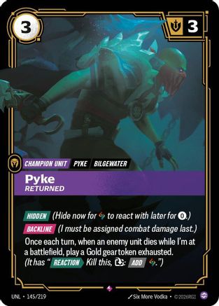 Pyke - Returned (145/219) CN - Unleashed Foil