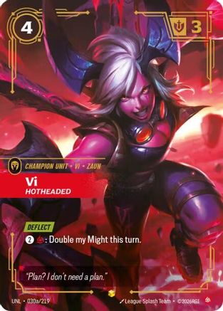 Vi - Hotheaded (Alternate Art) (030a/219) CN - Unleashed Foil