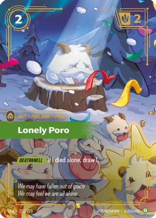Lonely Poro (Overnumbered) (221/219) CN - Unleashed Foil