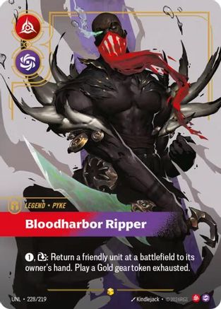 Pyke - Bloodharbor Ripper (Overnumbered) (228/219) CN - Unleashed Foil
